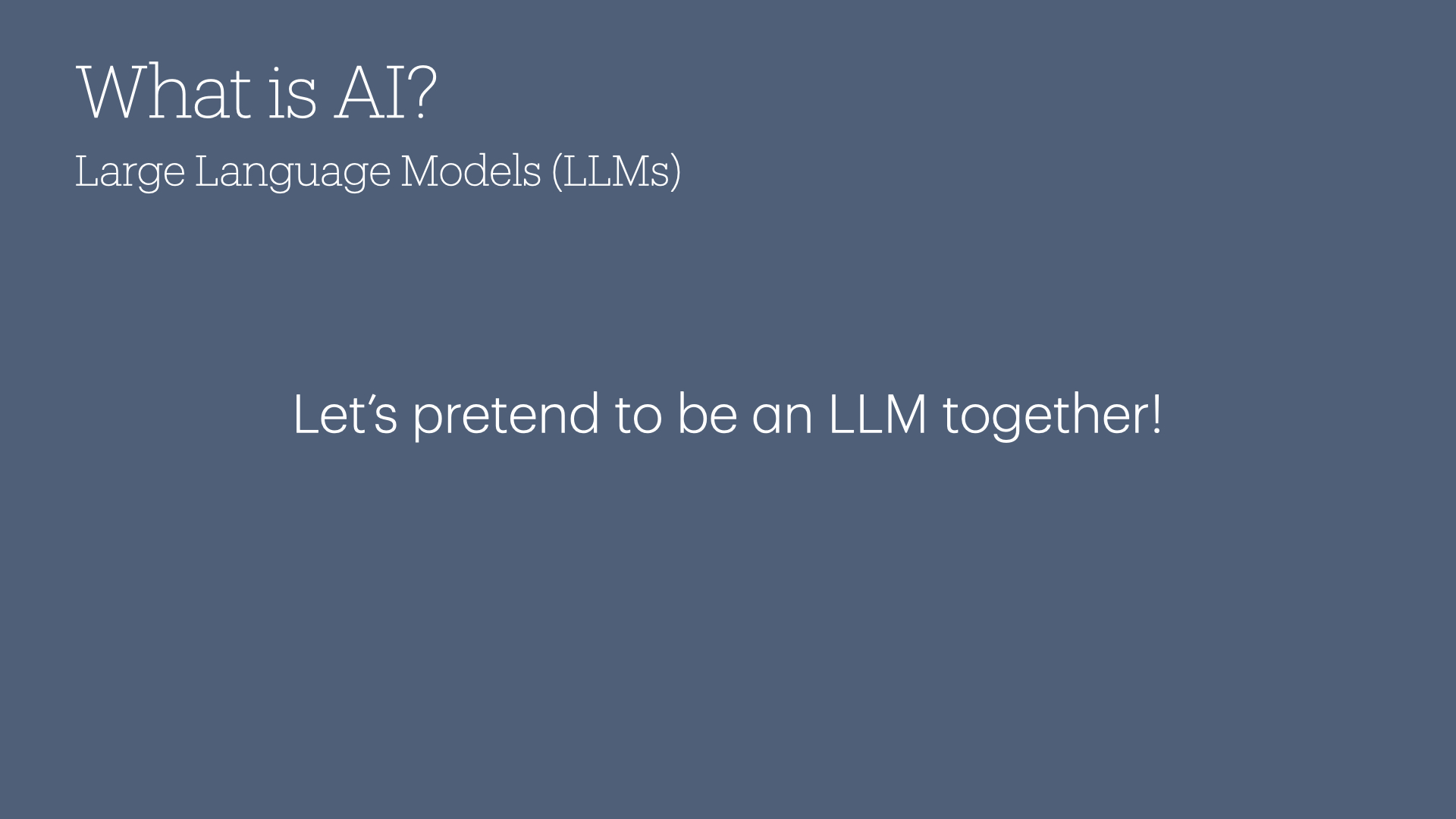 Let’s pretend to be an LLM together!