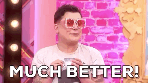 Baga Chipz saying "much better" on an episode of RuPaul's Drag Race